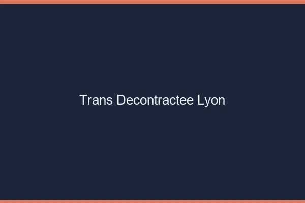 Trans Décontractée Lyon