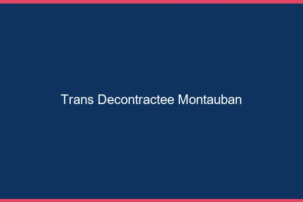Trans Décontractée Montauban