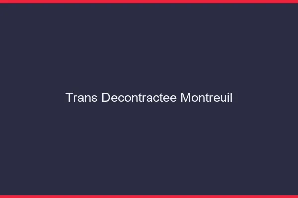 Trans Décontractée Montreuil