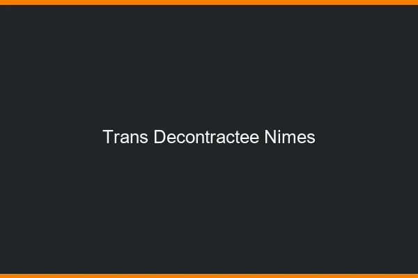 Trans Décontractée Nîmes