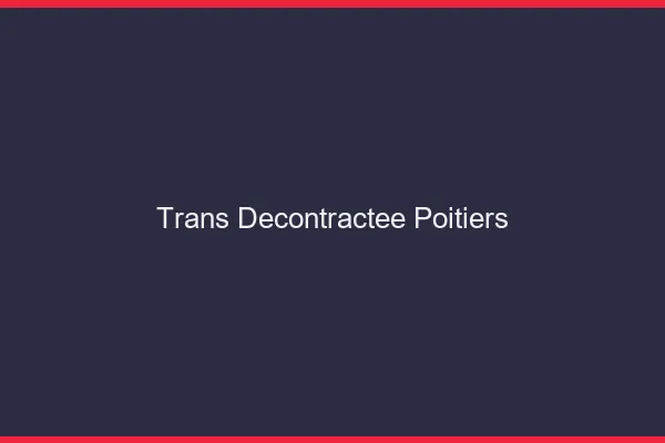 Trans Décontractée Poitiers