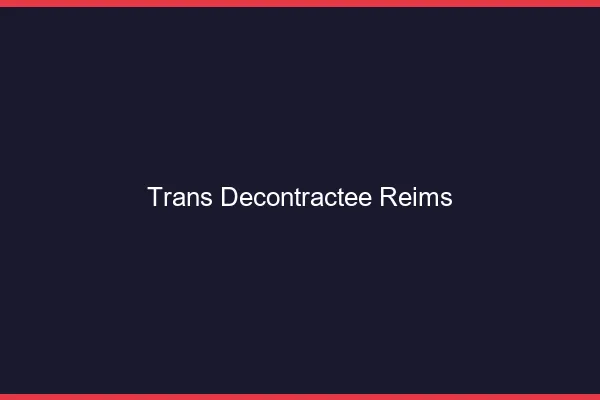 Trans Décontractée Reims