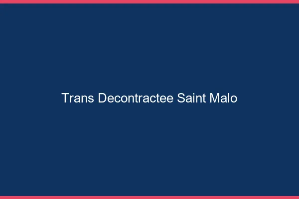 Trans Décontractée Saint-Malo