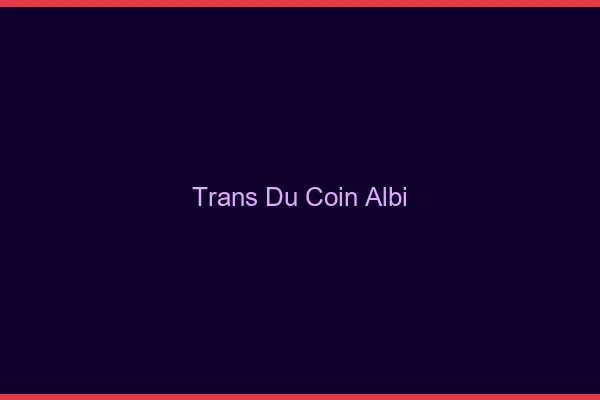 Trans du Coin Albi