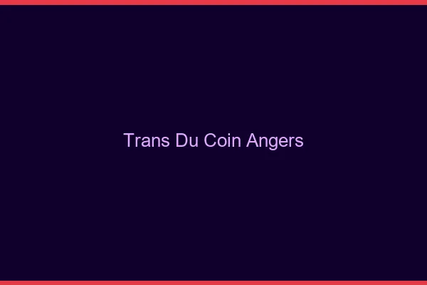 Trans du Coin Angers