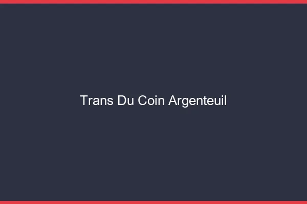 Trans du Coin Argenteuil
