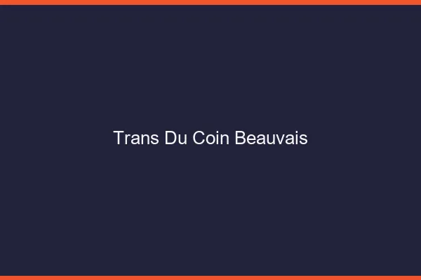 Trans du Coin Beauvais