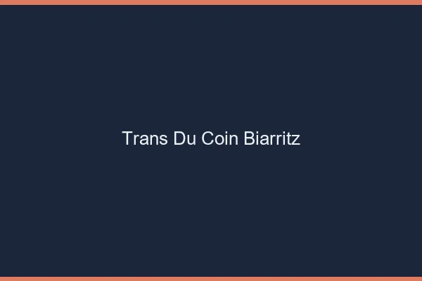 Trans du Coin Biarritz