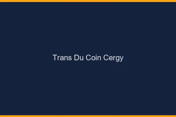 Trans du Coin Cergy