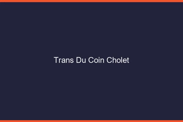 Trans du Coin Cholet
