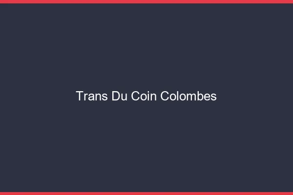 Trans du Coin Colombes