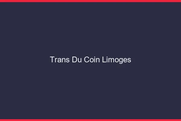 Trans du Coin Limoges