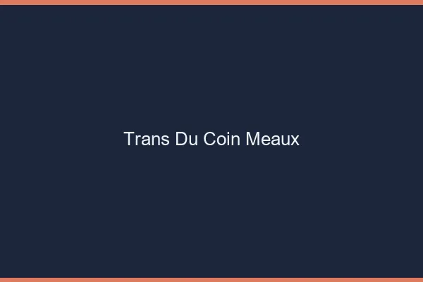 Trans du Coin Meaux