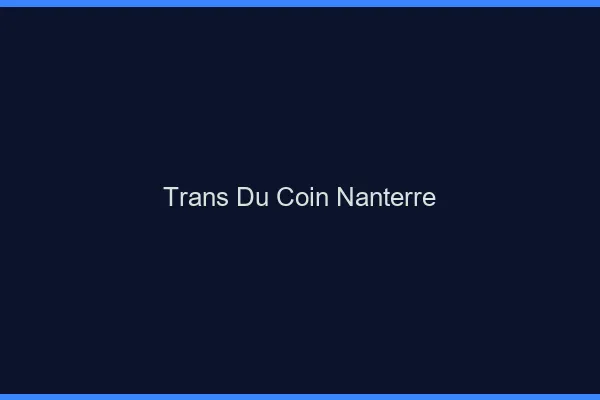 Trans du Coin Nanterre