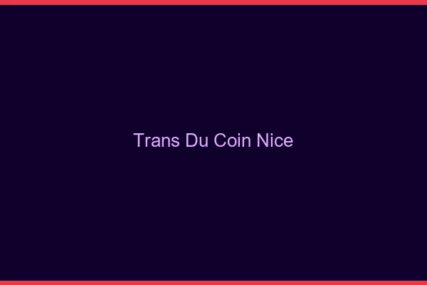 Trans du Coin Nice