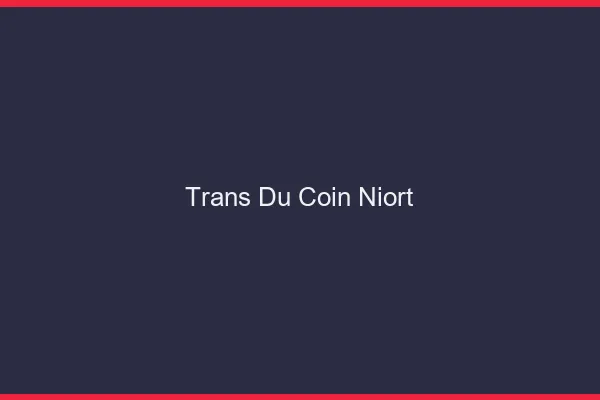 Trans du Coin Niort