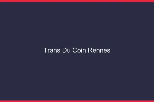 Trans du Coin Rennes