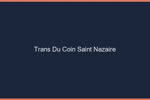 Trans du Coin Saint-Nazaire