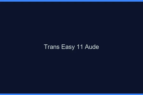 Trans Easy 11 aude