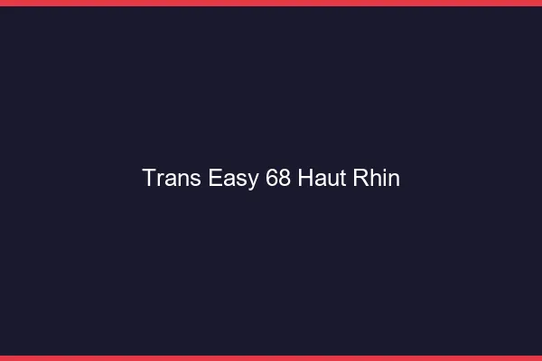 Trans Easy 68 haut-rhin