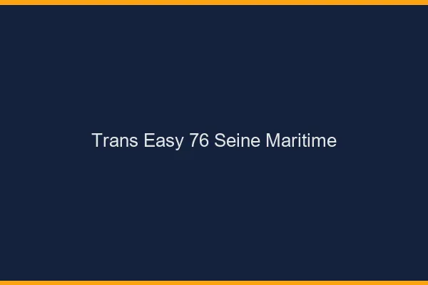 Trans Easy 76 seine-maritime
