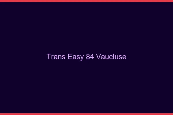 Trans Easy 84 vaucluse