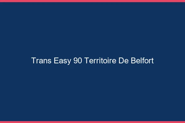 Trans Easy 90 territoire-de-belfort