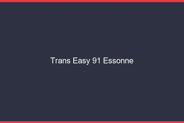 Trans Easy 91 essonne