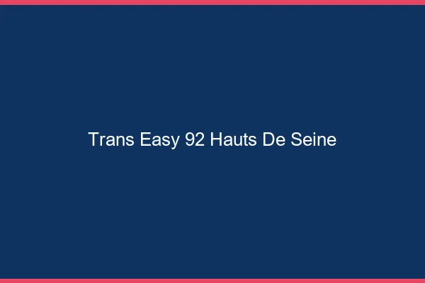 Trans Easy 92 hauts-de-seine