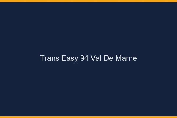 Trans Easy 94 val-de-marne