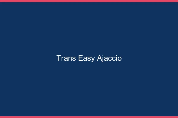 Trans Easy Ajaccio