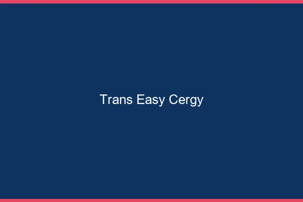 Trans Easy Cergy