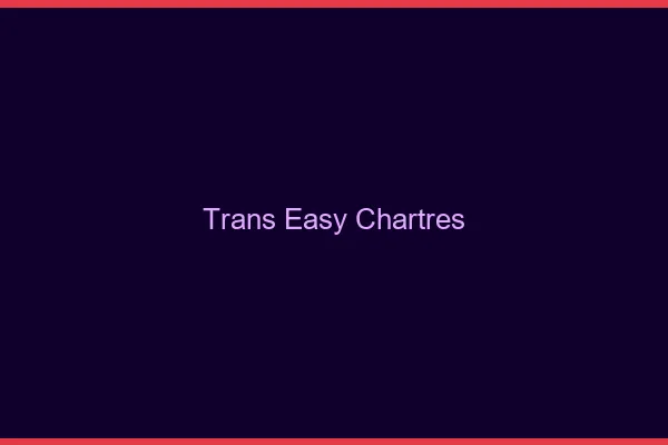 Trans Easy Chartres