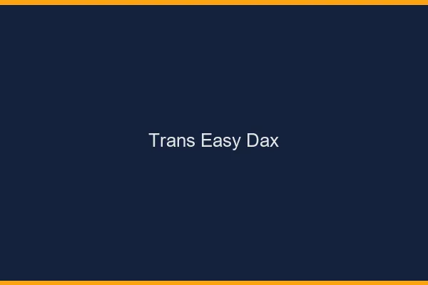 Trans Easy Dax
