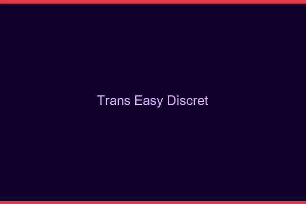 Trans easy discret