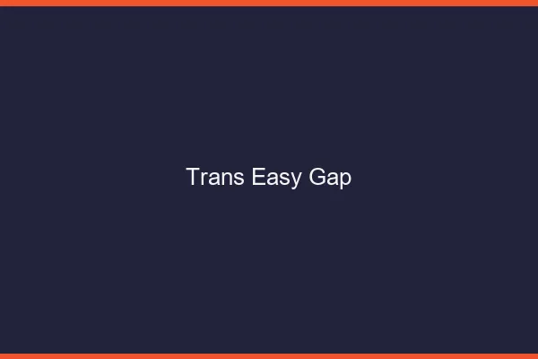 Trans Easy Gap