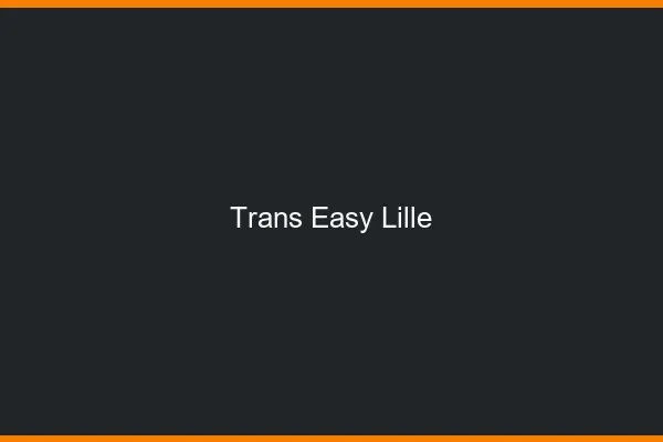 Trans Easy Lille