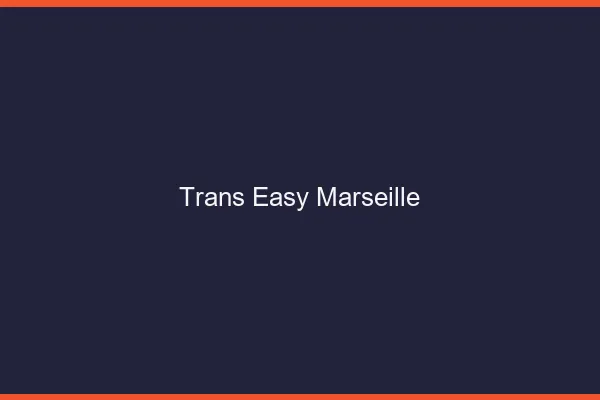 Trans Easy Marseille