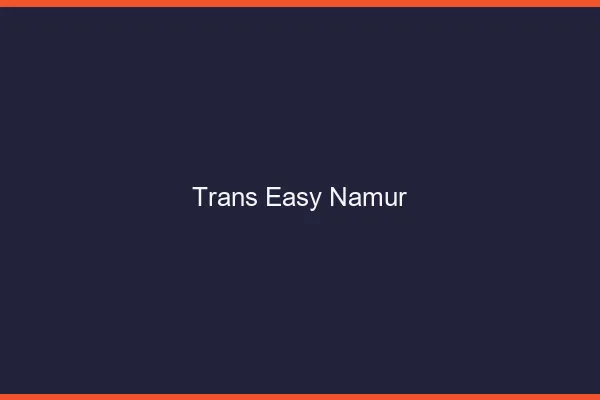 Trans Easy Namur