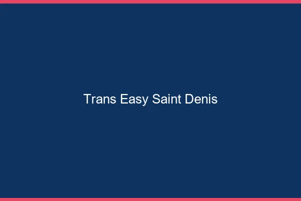 Trans Easy Saint-Denis