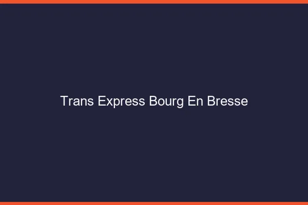Trans Express Bourg-en-Bresse