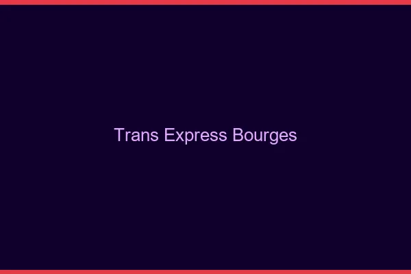 Trans Express Bourges
