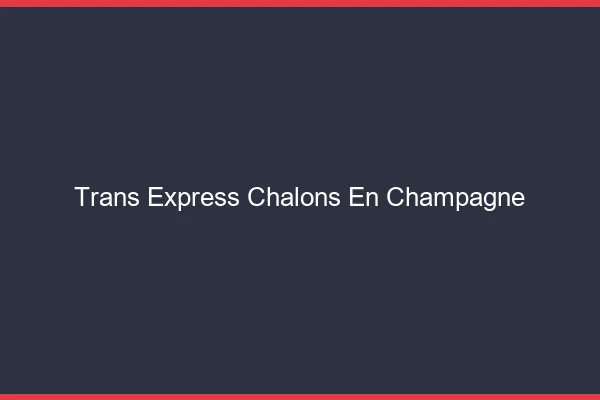 Trans Express Châlons-en-Champagne