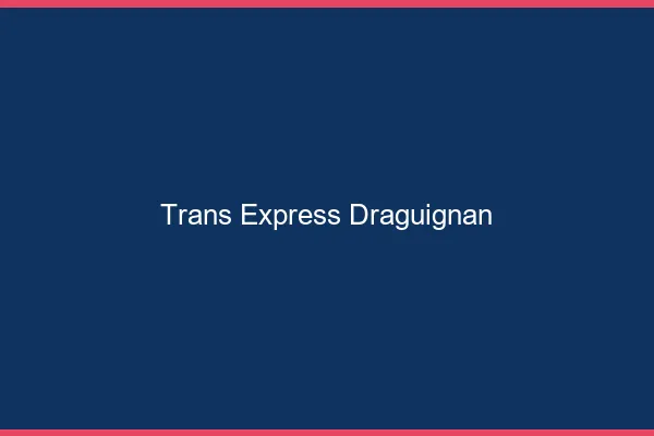 Trans Express Draguignan