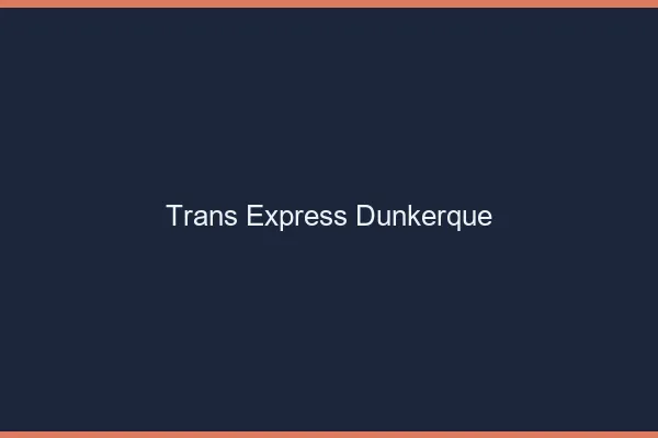 Trans Express Dunkerque