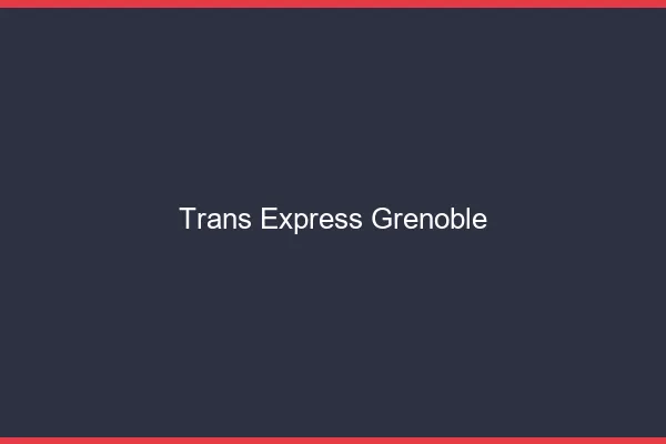 Trans Express Grenoble