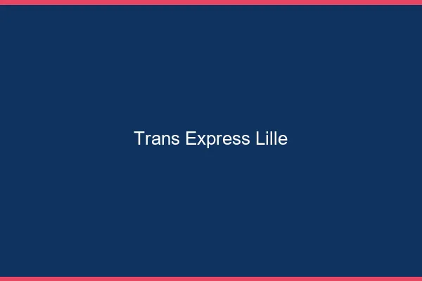 Trans Express Lille