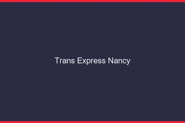 Trans Express Nancy