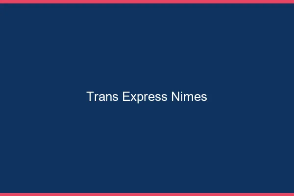Trans Express Nîmes