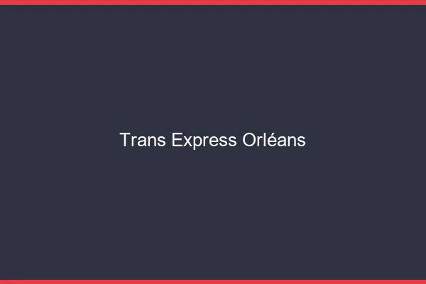 Trans Express Orléans